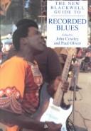 The new Blackwell guide to recorded blues /