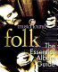 MusicHound folk : the essential album guide /