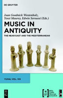 Music in antiquity : the Near East and the Mediterranean /