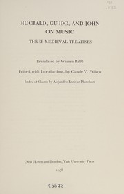 Hucbald, Guido, and John on music : three medieval treatises /