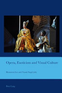 Opera, exoticism and visual culture /