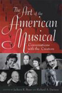 The art of the American musical : conversations with the creators /