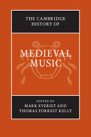 The Cambridge history of medieval music /