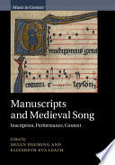 Manuscripts and medieval song : inscription, performance, context /