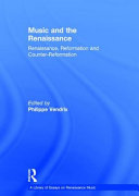 Music and the Renaissance : Renaissance, reformation and counter-reformation /