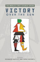 Victory over the sun : the world's first futurist opera /