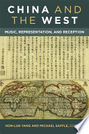 China and the West : music, representation, and reception /