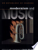 Modernism and music : an anthology of sources /