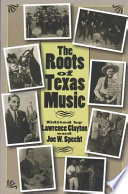 The roots of Texas music /