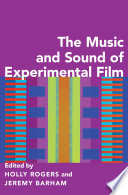 The music and sound of experimental film /