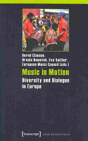 Music in motion : diversity and dialogue in Europe ; study in the frame of the "ExTra! Exchange Traditions" project /