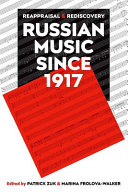 Russian music since 1917 : reappraisal and rediscovery /