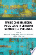 Making congregational music local in Christian communities worldwide /