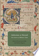 Ambrosiana at Harvard : new sources of Milanese chant /