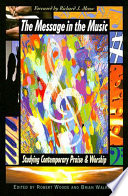 The message in the music : studying contemporary praise and worship /