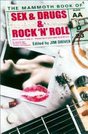 The mammoth book of sex, drugs & rock 'n' roll /