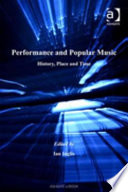 Performance and popular music : history, place and time /