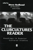 The clubcultures reader : readings in popular cultural studies /