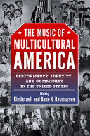 The music of multicultural America : performance, identity, and community in the United States /