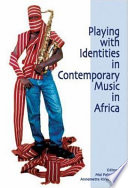 Playing with identities in contemporary music in Africa /