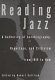 Reading jazz : a gathering of autobiography, reportage, and criticism from 1919 to now /