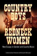 Country boys and redneck women : new essays in gender and country music /