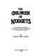 The Children of Nuggets : the definitive guide to "psychedelic sixties" punk rock on compilation albums / [compiled] by David Walters.