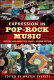 Expression in pop-rock music : critical and analytical essays /