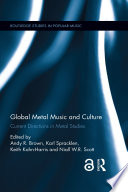 Global metal music and culture : current directions in metal studies /