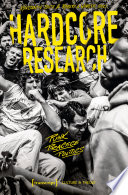 Hardcore research : punk, practice, politics /