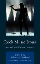 Rock music icons : musical and cultural impacts /