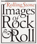 Rolling stone : images of rock & roll /
