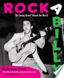 Rockabilly : the twang heard 'round the world : the illustrated history /