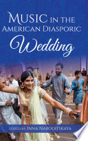 Music in the American diasporic wedding /