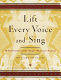 Lift every voice and sing : a celebration of the Negro national anthem /