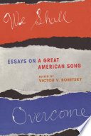 We shall overcome : essays on a great American song /