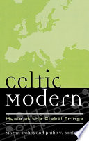Celtic modern : music at the global fringe /