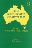 The soundscapes of Australia : music, place and spirituality /