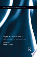 Qupai in Chinese music : melodic models in form and practice /