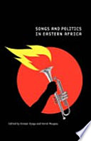 Songs and politics in Eastern Africa /