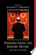 Perspectives on Jewish music : secular and sacred /