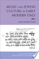 Music and Jewish culture in early modern Italy : new perspectives /