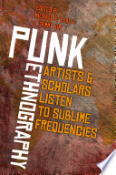 Punk ethnography : artists and scholars listen to Sublime frequencies /