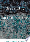 Theorizing sound writing /