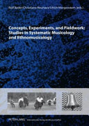 Concepts, experiments, and fieldwork : studies in systematic musicology and ethnomusicology /