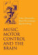 Music, motor control and the brain /