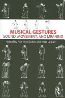 Musical gestures : sound, movement, and meaning /
