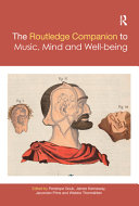 The Routledge companion to music, mind and well-being /