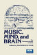 Music, mind, and brain : the neuropsychology of music /
