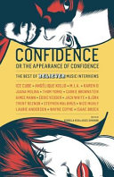 Confidence, or the appearance of confidence : the best of the Believer music interviews /